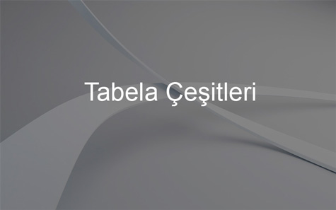 Tabela Çeşitleri